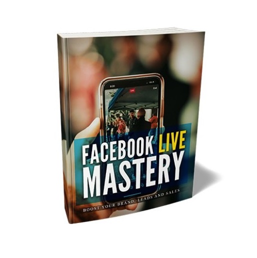 Facebook Live Mastery – eBook with Resell Rights