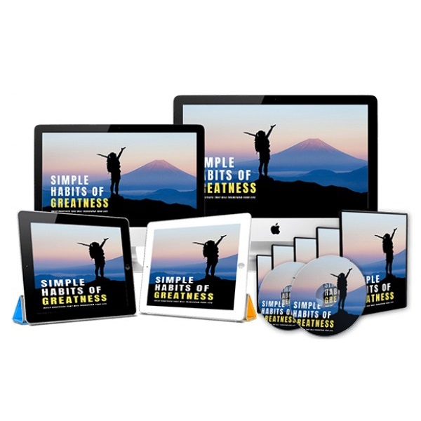 Simple Habits of Greatness – Video Course with Resell Rights